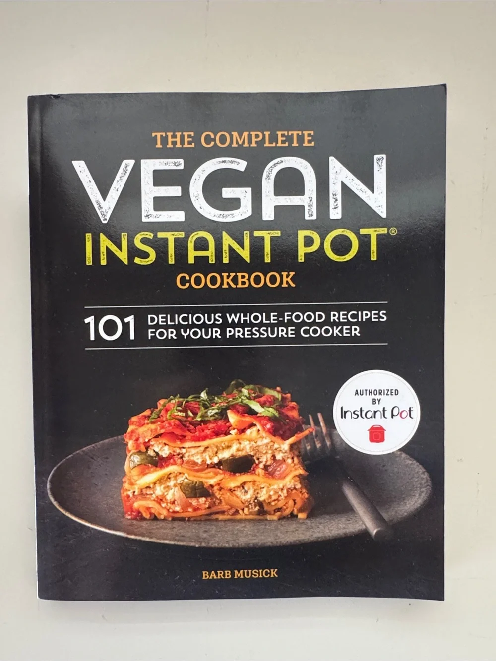 The Complete Vegan Instant Pot Cookbook